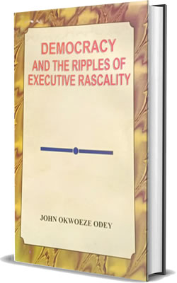 Democracy and The Ripples Of Executive Rascality