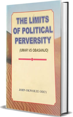 The Limits of Political Perversity:Umar Vs Obansajo